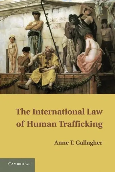 Anne T. Gallagher | The International Law Of Human Trafficking | Buch | Englisch-image