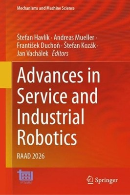 Advances in Service and Industrial Robotics: RAAD 2026 by ?tefan Havl?k Hardcove