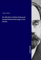 Albert Sieber | Die öFfentlich Rechtliche Stellung Der...