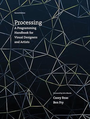 Ben Fry - Verarbeitung eines Programmierhandbuchs für visuelle Designer und - H245z