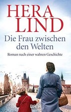 Die Frau zwischen den Welten  von Lind, Hera ...