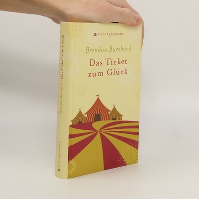 Das Ticket zum Glück  |  Brendon Burchard