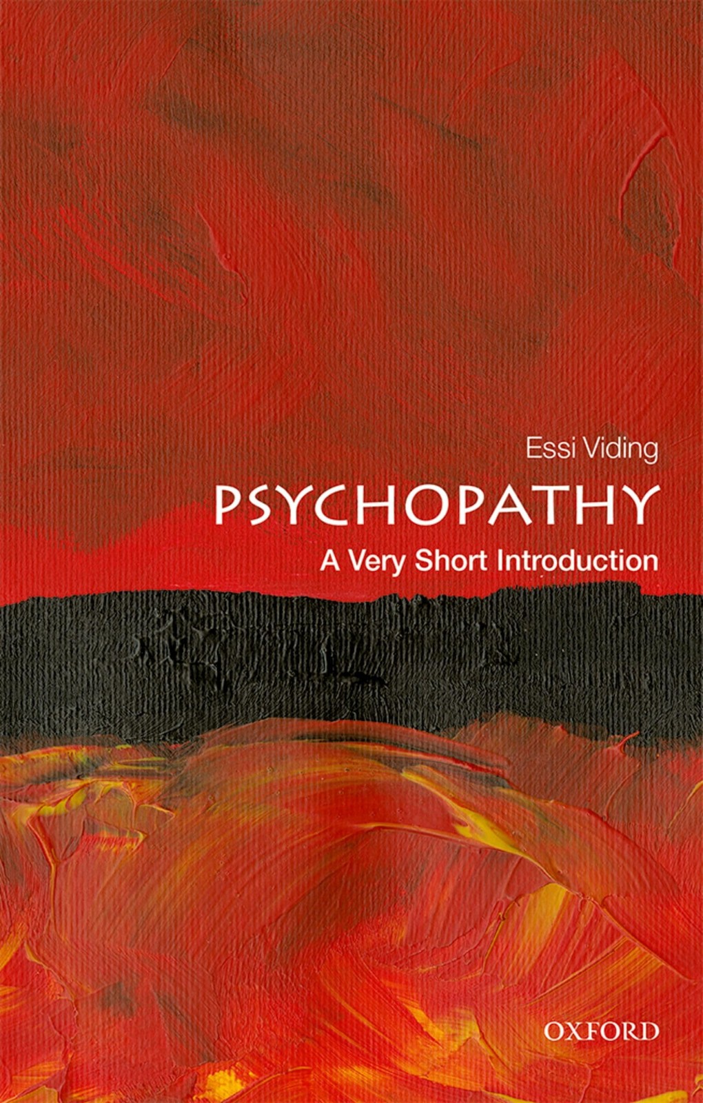 Psychopathy: A Very Short Introduction (Very Short Introductions
