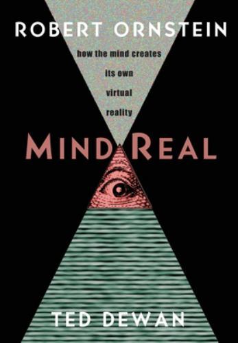 MindReal+%3A+How+the+Mind+Creates+Its+Own+Virtual+Reality+by+Robert ...