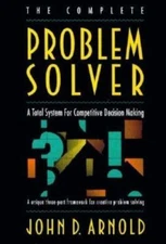 The Complete Problem Solver: A Total Syste- hardcover, John D Arnold, 0471541982