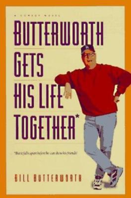 Butterworth Gets His Life Together: But It Falls Apart Before He Can Show His...