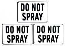 "DO NOT SPRAY" 10" x 7" Warning Signs, 3 Sign Set, Heavyweight Aluminum