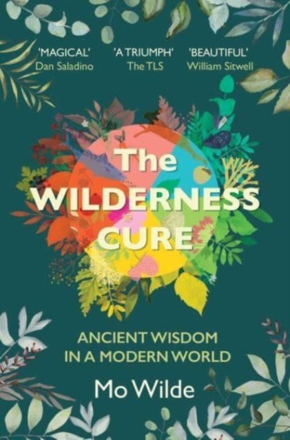 The Wilderness Cure by Mo Wilde (Paperback Book)