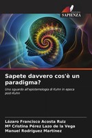 LáZaro Francisco Acosta Ruiz (U. A.) | Sapete Davvero Cos'è Un Paradigma? | Buch