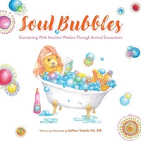 Soul Bubbles Connecting With Intuitive Wisdom Through Animal Encounters Mesaric
