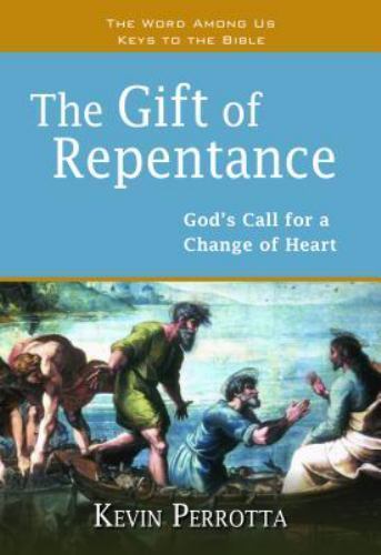 Gift of Repentance : God's Call for a Change of Heart by Kevin Perrotta (2015, Hardcover)