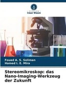 Fouad A. S. Soliman (U. A.) | Stereomikroskop: Das Nano-Imaging-Werkzeug Der...