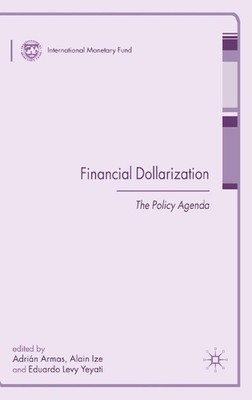 Financial Dollarization: The Policy Agenda by A. Armas (English) Hardcover Book