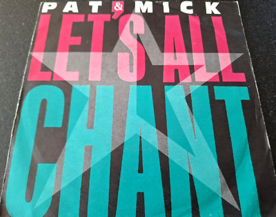 PAT & MICK - Let's All Chant 7'' VINYL / PWL - ZB 42051 / 1988