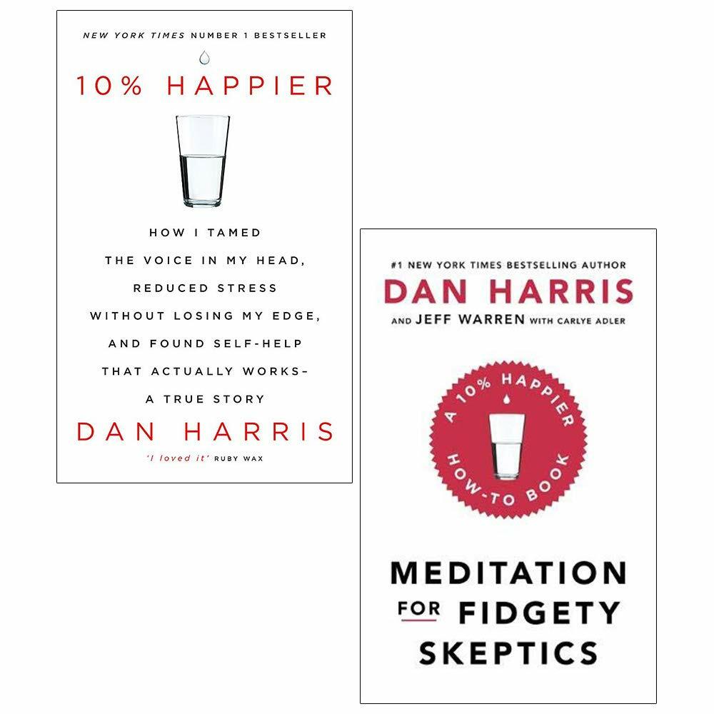 Dan Harris Collection 2 Books Set (10% Happier, Meditation For Fidgety Skeptics)