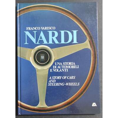 Nardi - Eine Geschichte von Autos und Lenkrädern - M. Varisco - Ed. Auto Bücherregal