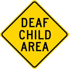 3M EGP Reflective DEAF CHILD AREA Road Street Warning Traffic Sign 24 x 24