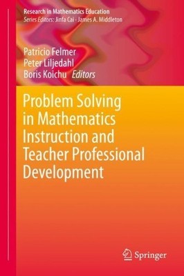 Problem Solving in Mathematics Instruction and Teacher Profes... - 9783030292140