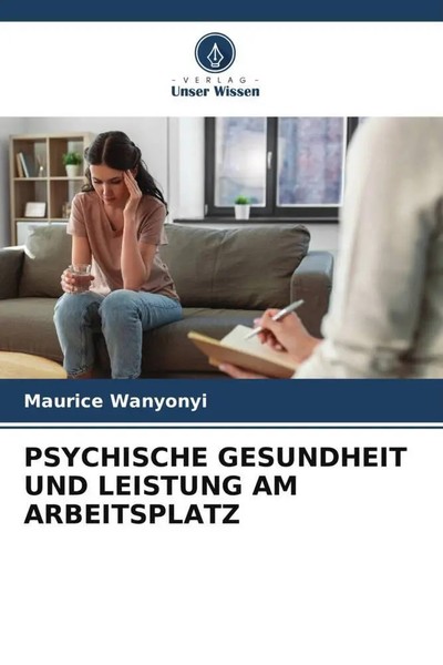 Maurice Wanyonyi | Psychische Gesundheit UND Leistung AM Arbeitsplatz | Buch-image