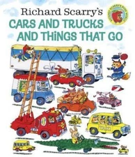 Richard Scarry's Cars and Trucks and Things That Go by Richard Scarry