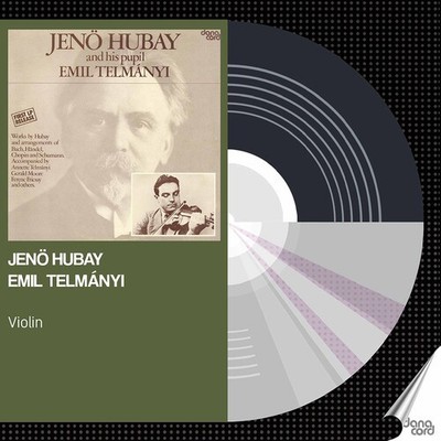 Telmã¡nyi Emil / Jeno Hubay - Jeno Hubay And His Pupil Emil Telmã¡nyi - Cd