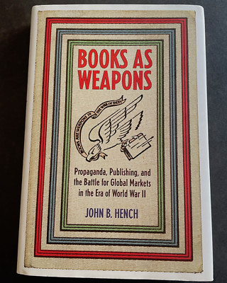 Books as Weapons 2010 John B Hench PRE-OWNED, SIGNED BY AUTHOR