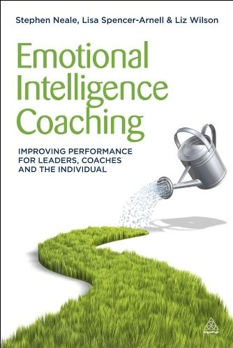Emotional Intelligence Coaching: Improving Performance for Lea ,
