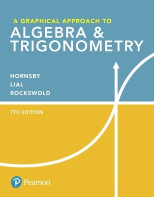 Grafischer Ansatz zur Algebra & Trigonometrie, Hardcover von Hornsby, John; Lia...