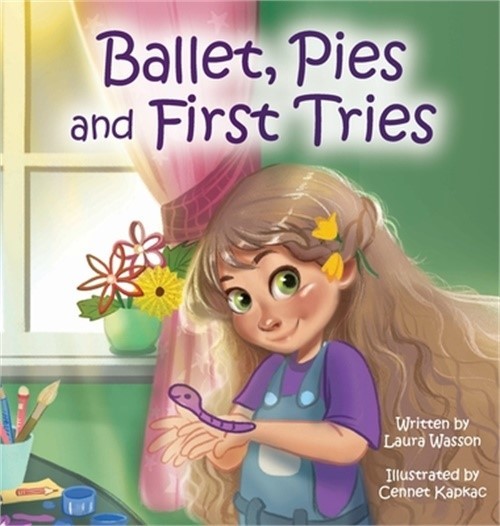 Ballet, Pies and First Tries (Hardback or Cased Book)