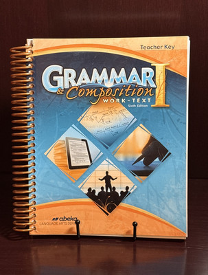 Abeka Grammar & Composition I Work-Text Sixth Edition Homeschool
