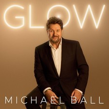 MICHAEL BALL GLOW NEW CD