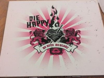 Die Happy ''No Nuts No Glory '' 2006 Limited Edition Digipak Power Pop Addictive