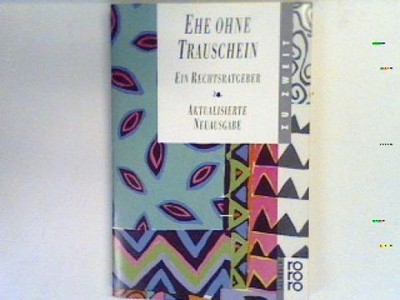 Ehe ohne Trauschein : ein Rechtsratgeber. Ihara, Toni, Ralph Warner und Ha 33953
