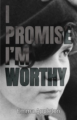 I Promise I'm Worthy Emma Appleton Taschenbuch Kartoniert / Broschiert Englisch
