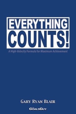 Everything Counts!: A High Velocity Formula For Maximum Performance