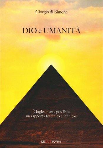 Libri Di Simone Giorgio - Dio E Umanita. E' Logicamente Possibile Un Rapporto Tr - Immagine 2