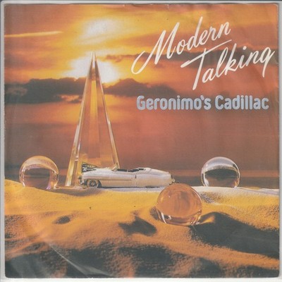 Modern Talking   Geronimo´s Cadillac   Hansa 108 620-100 -   1986   7 -Single