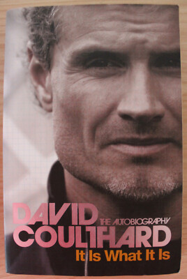 David Coulthard - It Is What It Is: The Autobiography