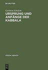 Ursprung Und Anfange Der Kabbala by Gershom Scholem, Joseph Dan (Hardback, 2012)