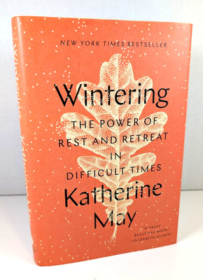 Wintering: The Power of Rest and Retreat ... Katherine May HC DJ MINT