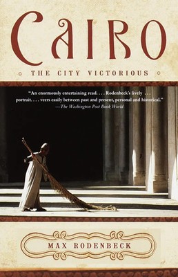 Max Rodenbeck | Cairo | Taschenbuch | Englisch (2000) | The City Victorious