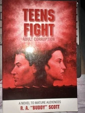 TEENS FIGHT ADULT CORRUPTION By R. A. Scott *Excellent Condition*