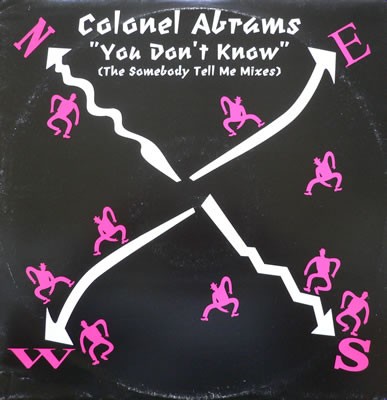 Colonel Abrams - You Don't Know (Somebody Tell Me) - UK 12'' Vinyl - 1991 - Urban