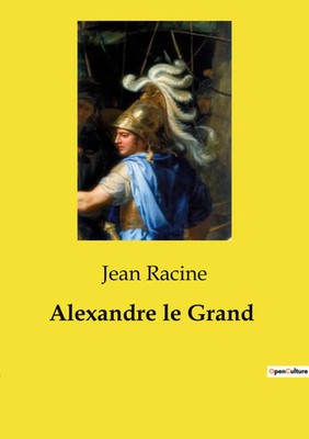 Jean Racine | Alexandre le Grand | Taschenbuch | Französisch (2024) | Culturea