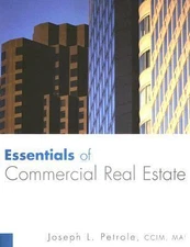 Essentials of Commerical Real Estate by Joseph Petrole