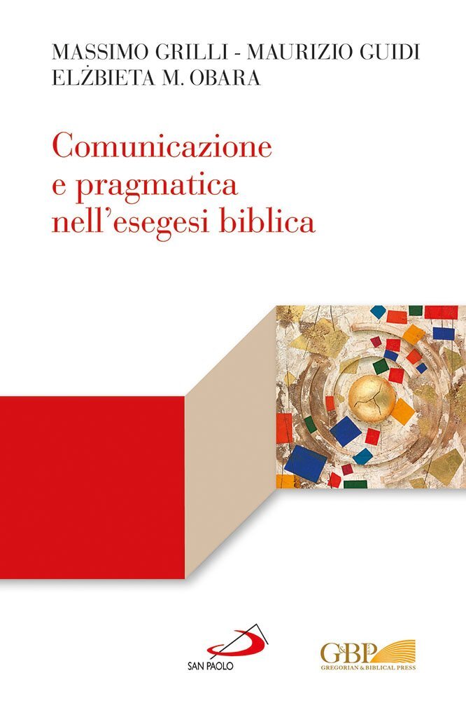 9788821598982 Comunicazione e pragmatica nell'esegesi biblica - Elzbieta M. Obar