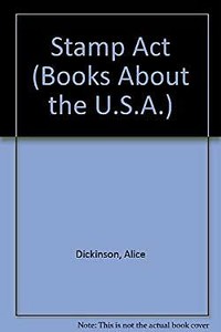 Stamp Act : Taxation Without Representation Is Tyranny Alice Dickinson
