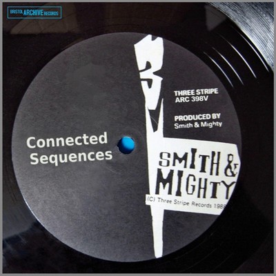 Smith & Mighty - Connected Sequences [VINYL]