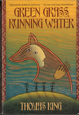 Green Grass, Running Water von Thomas King (1994, Taschenbuch)