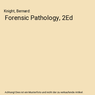 Forensic Pathology, 2Ed, Knight, Bernard